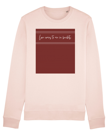 love comes to me in buckets Candy Pink