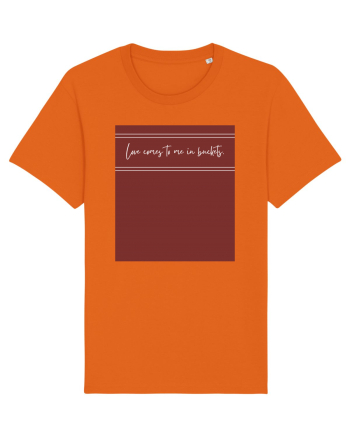 love comes to me in buckets Bright Orange