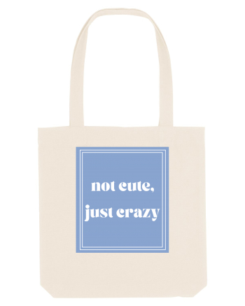 not cute just crazy Natural