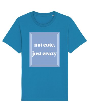 not cute just crazy Azur