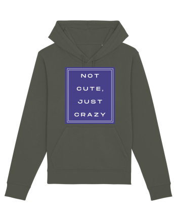not cute just crazy2 Khaki