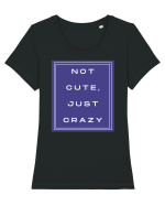 not cute just crazy2 Tricou mânecă scurtă guler larg fitted Damă Expresser