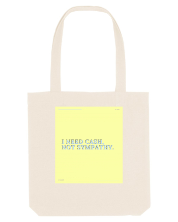 i need cash not symphaty4 Natural