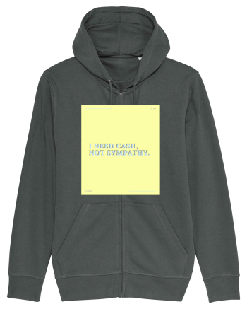 i need cash not symphaty4 Anthracite
