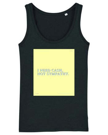 i need cash not symphaty4 Black