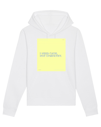i need cash not symphaty4 White