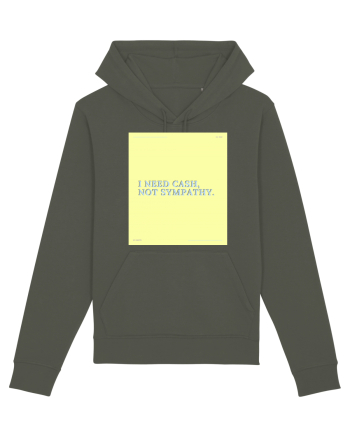 i need cash not symphaty4 Khaki