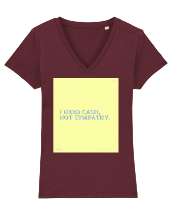 i need cash not symphaty4 Burgundy