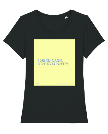 i need cash not symphaty4 Black