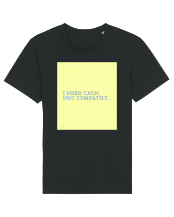 i need cash not symphaty4 Black