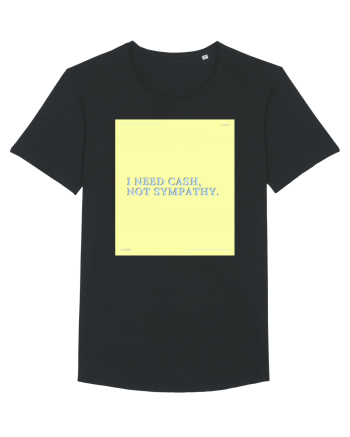i need cash not symphaty4 Black