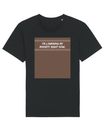 i m lowering my anxiety right now2 Black