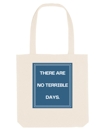 there are no terrible days4 Natural