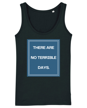 there are no terrible days4 Black