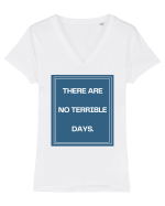 there are no terrible days4 Tricou mânecă scurtă guler V Damă Evoker