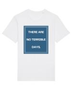 there are no terrible days4 Tricou mânecă scurtă Unisex Rocker