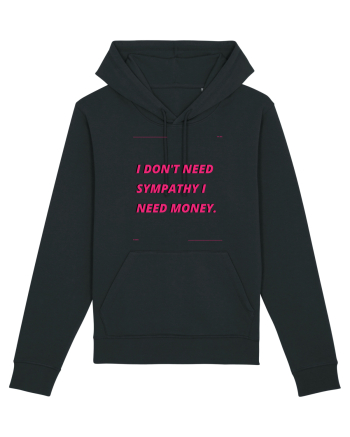 i don t need symphaty i need money4 Black