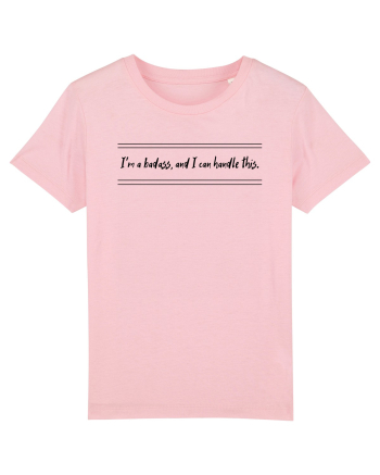 i m a badass ana i can handle this2 Cotton Pink