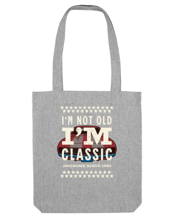 Not old - classic since 1983 Heather Grey