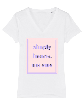 simply insane not cute White