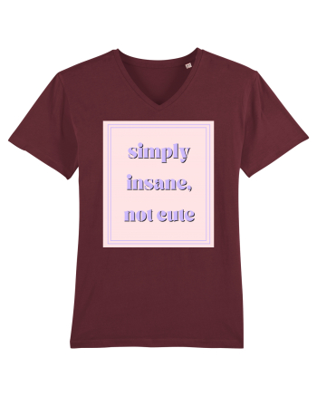 simply insane not cute Burgundy
