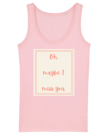 oh maybe i miss you3 Cotton Pink