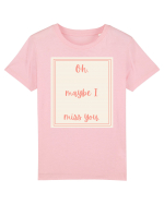 oh maybe i miss you3 Tricou mânecă scurtă  Copii Mini Creator