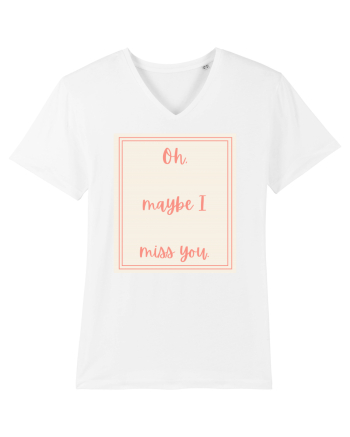oh maybe i miss you3 White