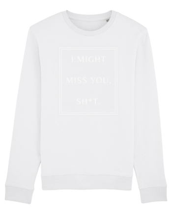 i might miss you shit White