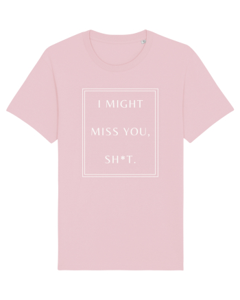 i might miss you shit Cotton Pink