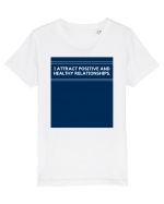 i attract positive and healthy relationships2 Tricou mânecă scurtă  Copii Mini Creator