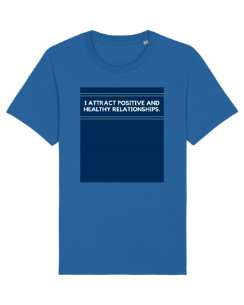i attract positive and healthy relationships2 Royal Blue