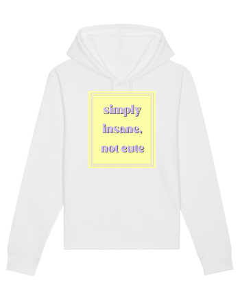 simply insane not cute2 White