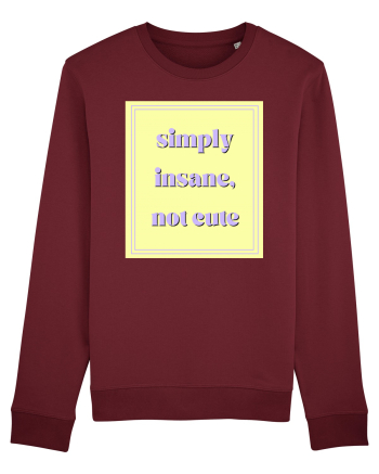 simply insane not cute2 Burgundy