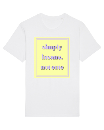 simply insane not cute2 White