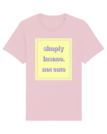 simply insane not cute2 Cotton Pink