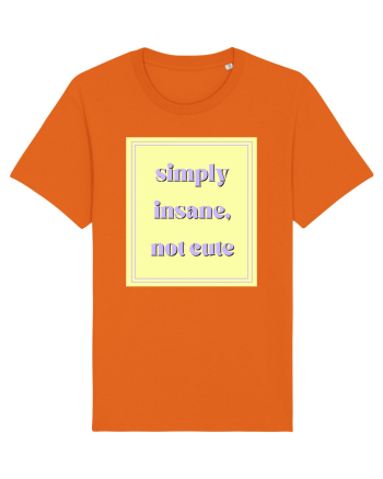 simply insane not cute2 Bright Orange