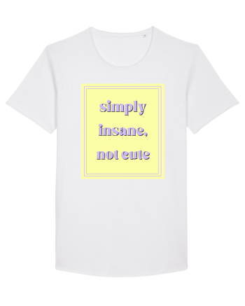 simply insane not cute2 White