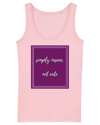 simply insane not cute3 Cotton Pink