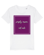 simply insane not cute3 Tricou mânecă scurtă  Copii Mini Creator