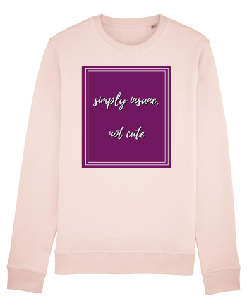 simply insane not cute3 Candy Pink