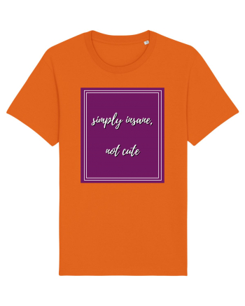 simply insane not cute3 Bright Orange