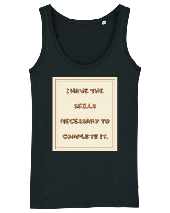 i have the skills necessary to complete it2 Black