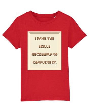 i have the skills necessary to complete it2 Red