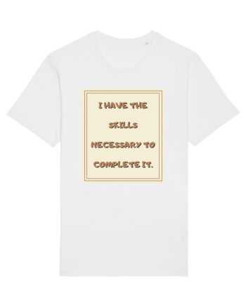 i have the skills necessary to complete it2 White