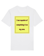 i am capable of completing it on my  own3 Tricou mânecă scurtă Unisex Rocker