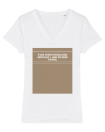 even when things are difficult i like to keep trying Tricou mânecă scurtă guler V Damă Evoker