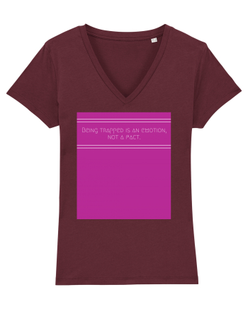 being trapped is an emotion not a fact Burgundy