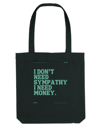 i don t need symphaty i need money5 Black