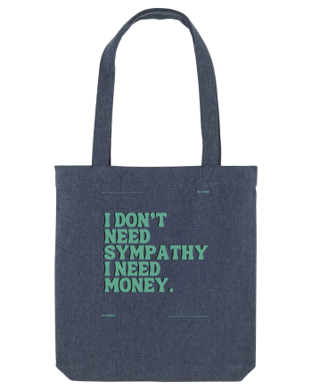 i don t need symphaty i need money5 Midnight Blue